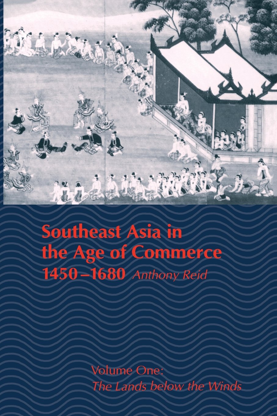 Southeast Asia In The Age Of Commerce, 14501680: Volume One: The Lands Below The Winds,Used