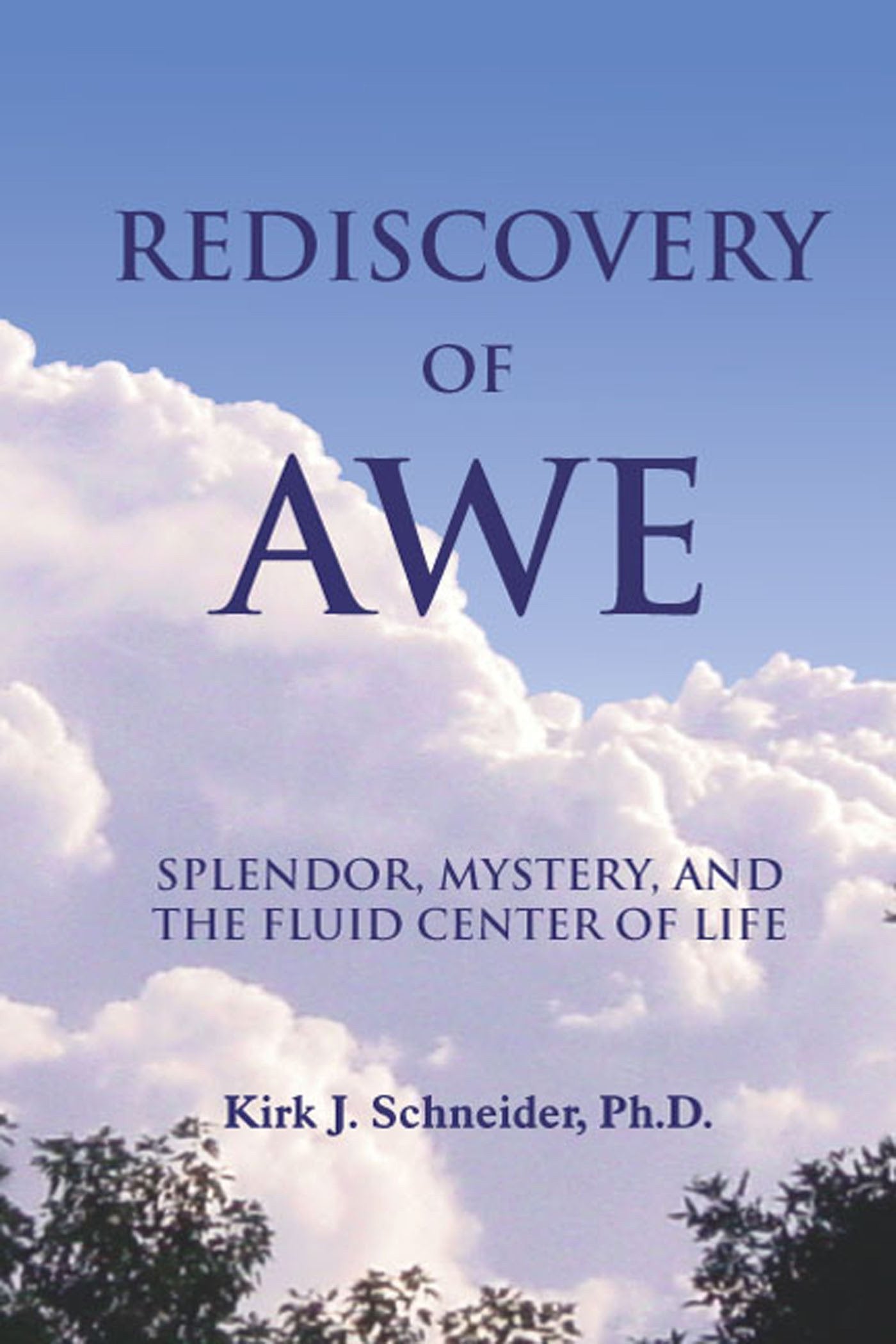 Rediscovery Of Awe: Splendor, Mystery And The Fluid Center Of Life