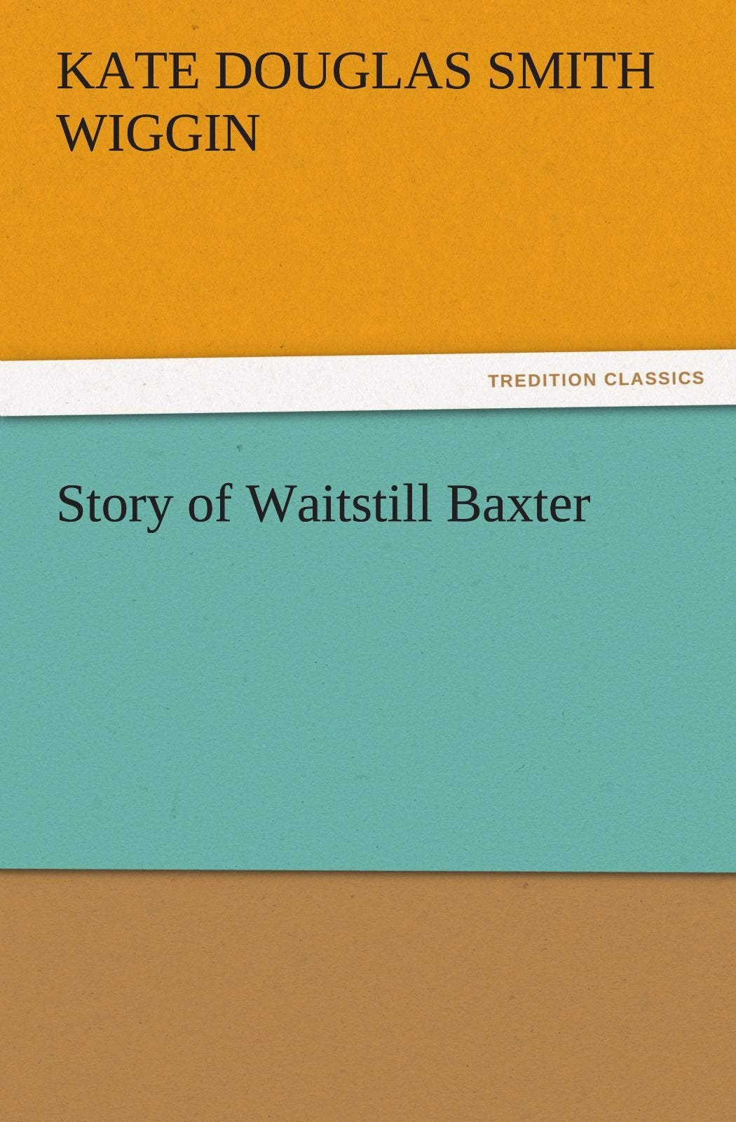 Story of Waitstill Baxter,Used