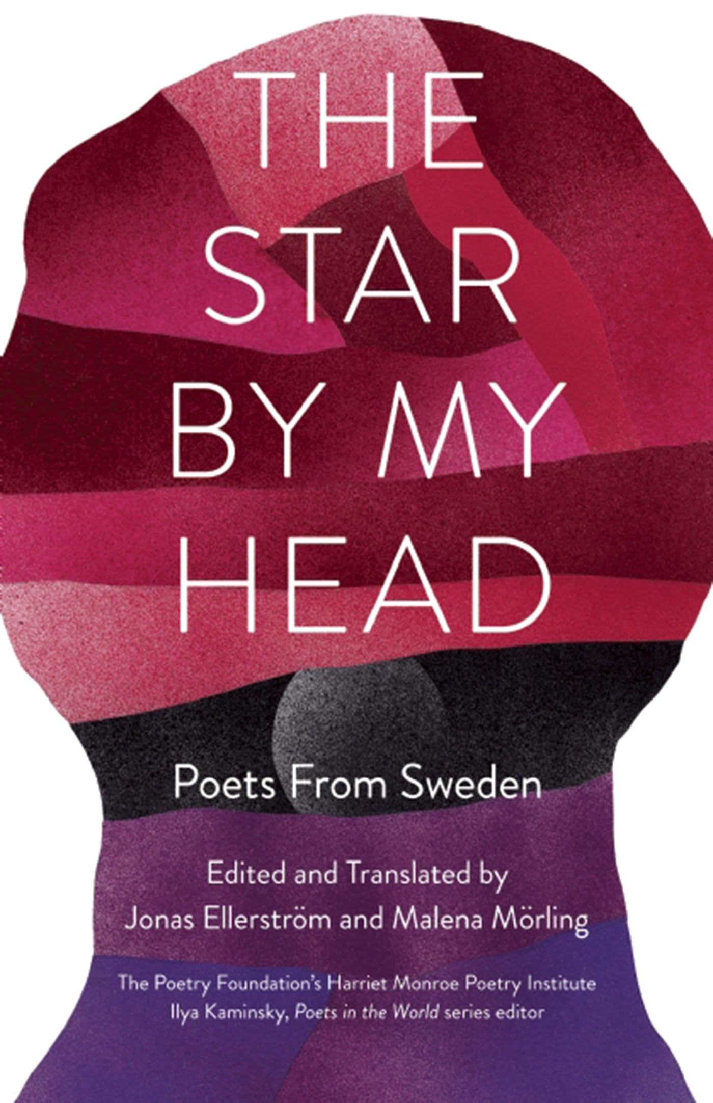 The Star By My Head: Poets from Sweden (Poets in the World),Used