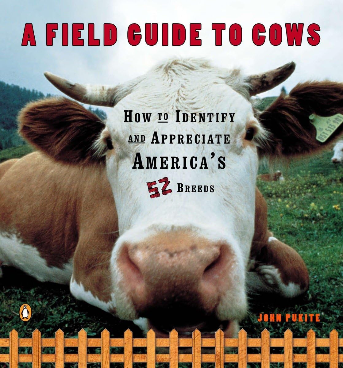 A Field Guide To Cows: How To Identify And Appreciate America'S 52 Breeds,New