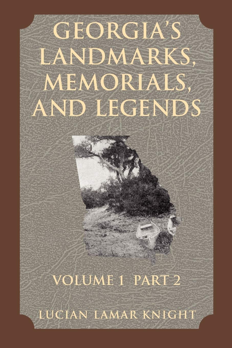 Georgia's Landmarks, Memorials, and Legends: Volume 1, Part 2,Used