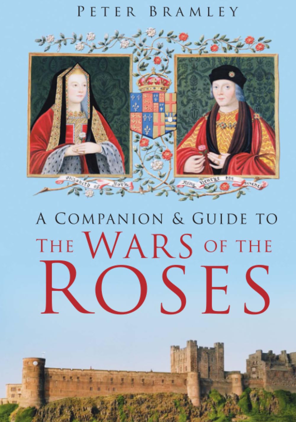A Companion & Guide to the Wars of the Roses,Used