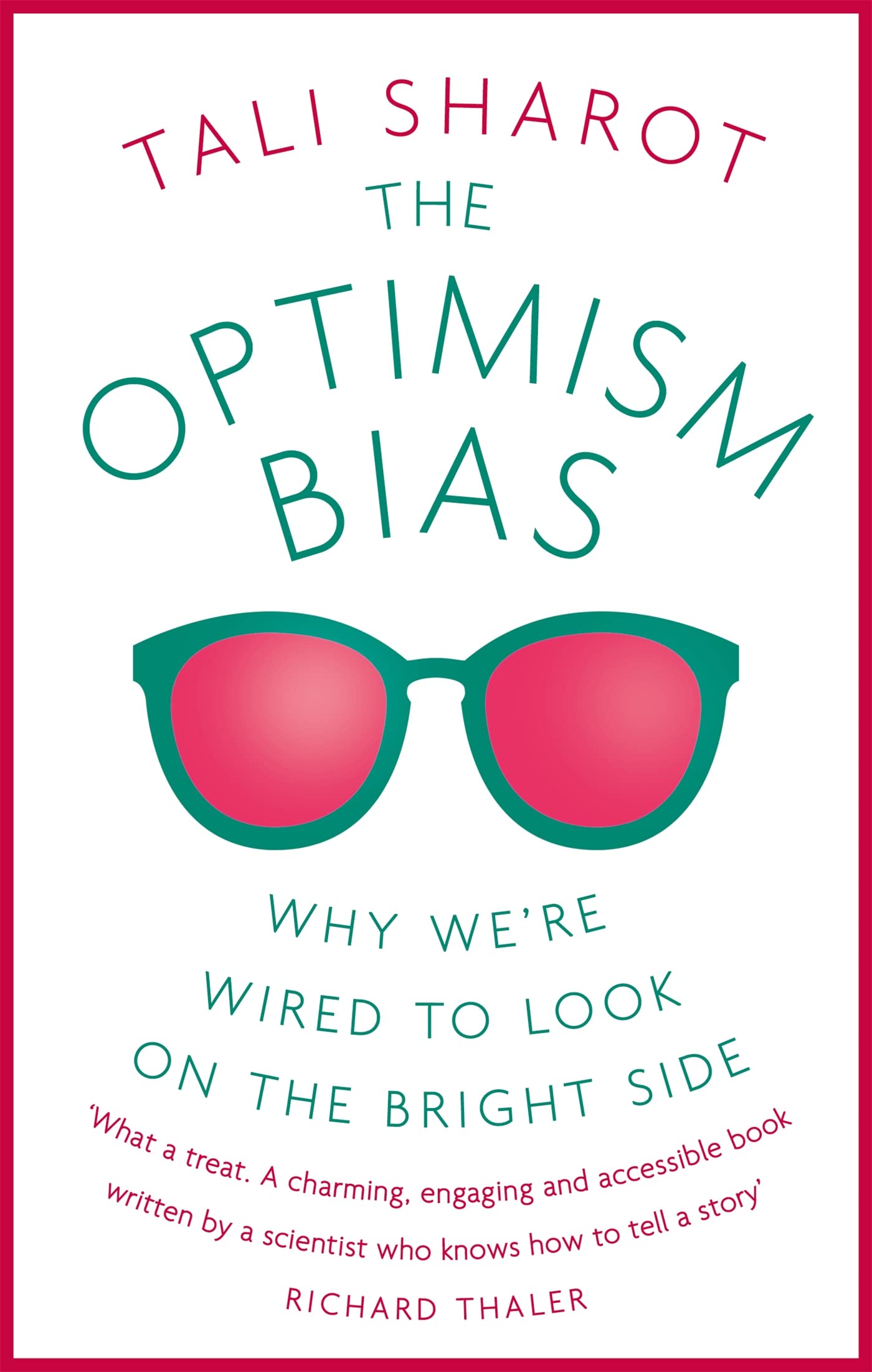 Optimism Bias: Why We're Wired to Look on the Bright Side,Used
