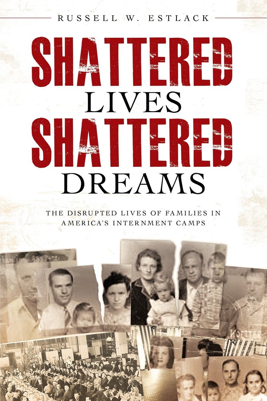 Shattered Lives, Shattered Dreams: The Untold Story Of America'S Enemy Aliens In World War Ii,Used