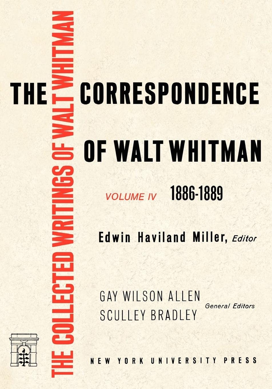 The Correspondence Of Walt Whitman (Vol. 4) (Collected Writings Of Walt Whitman, V0L.4),Used