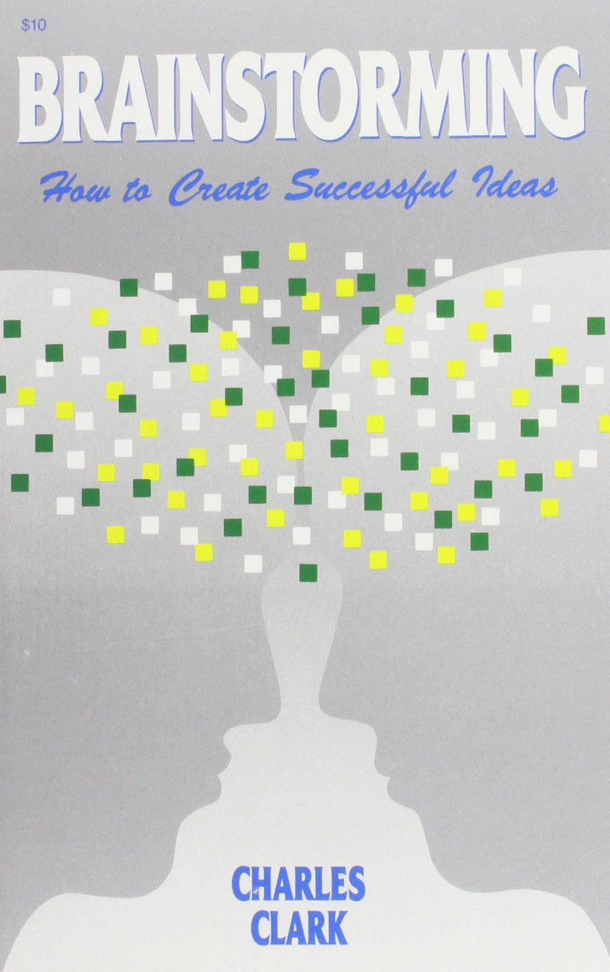 Brainstorming: How to Create Successful Ideas,Used