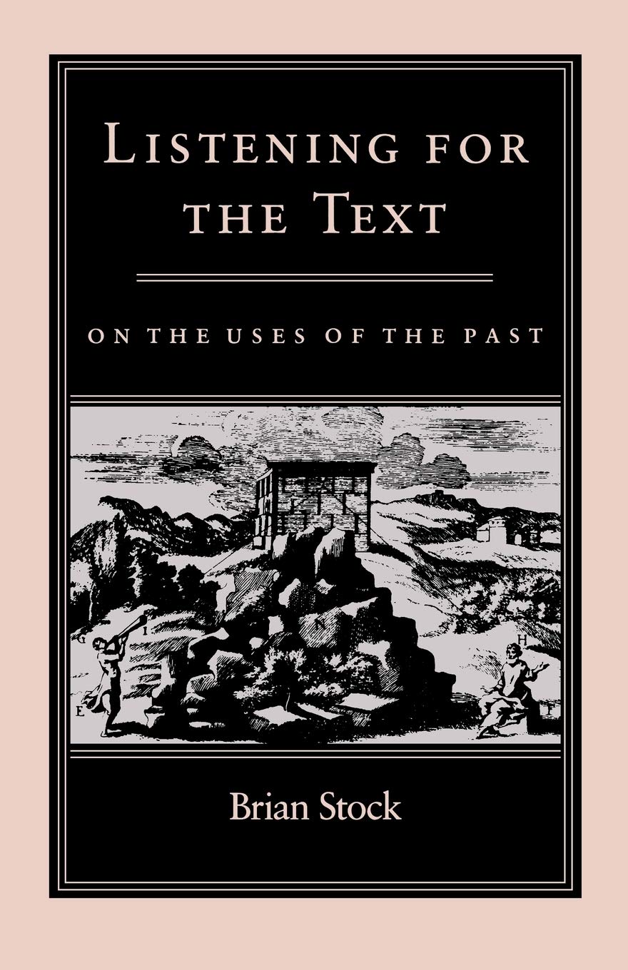 Listening for the Text: On the Uses of the Past (The Middle Ages Series),Used
