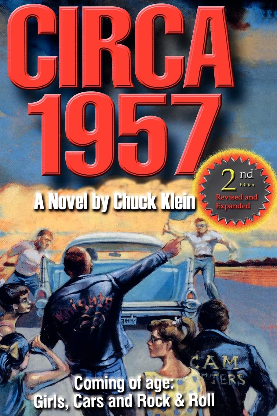 Circa 19572Nd Edn Revised & Expanded: Coming Of Age, Girls, Cars And Rock & Rolla Novel By Chuck Klein,Used