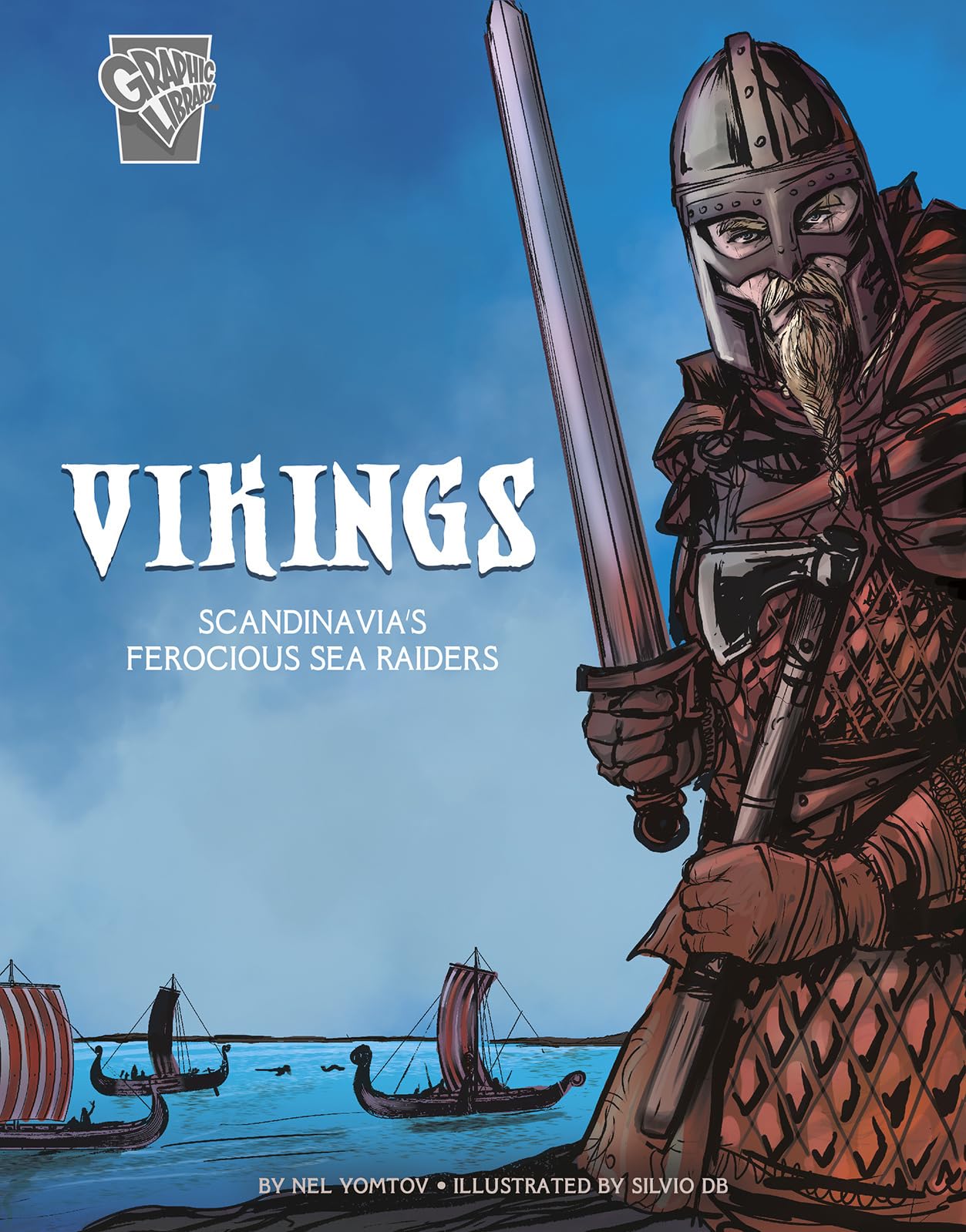 Vikings: Scandinavia's Ferocious Sea Raiders (Graphic History: Warriors),Used