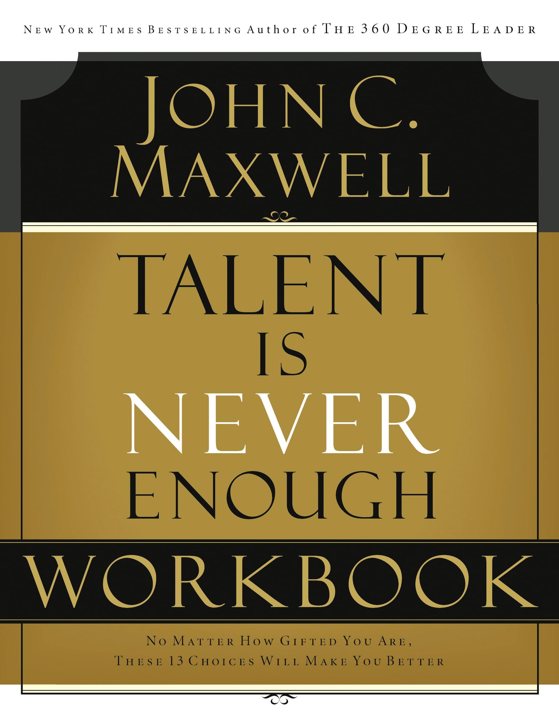 Talent is Never Enough Workbook,Used