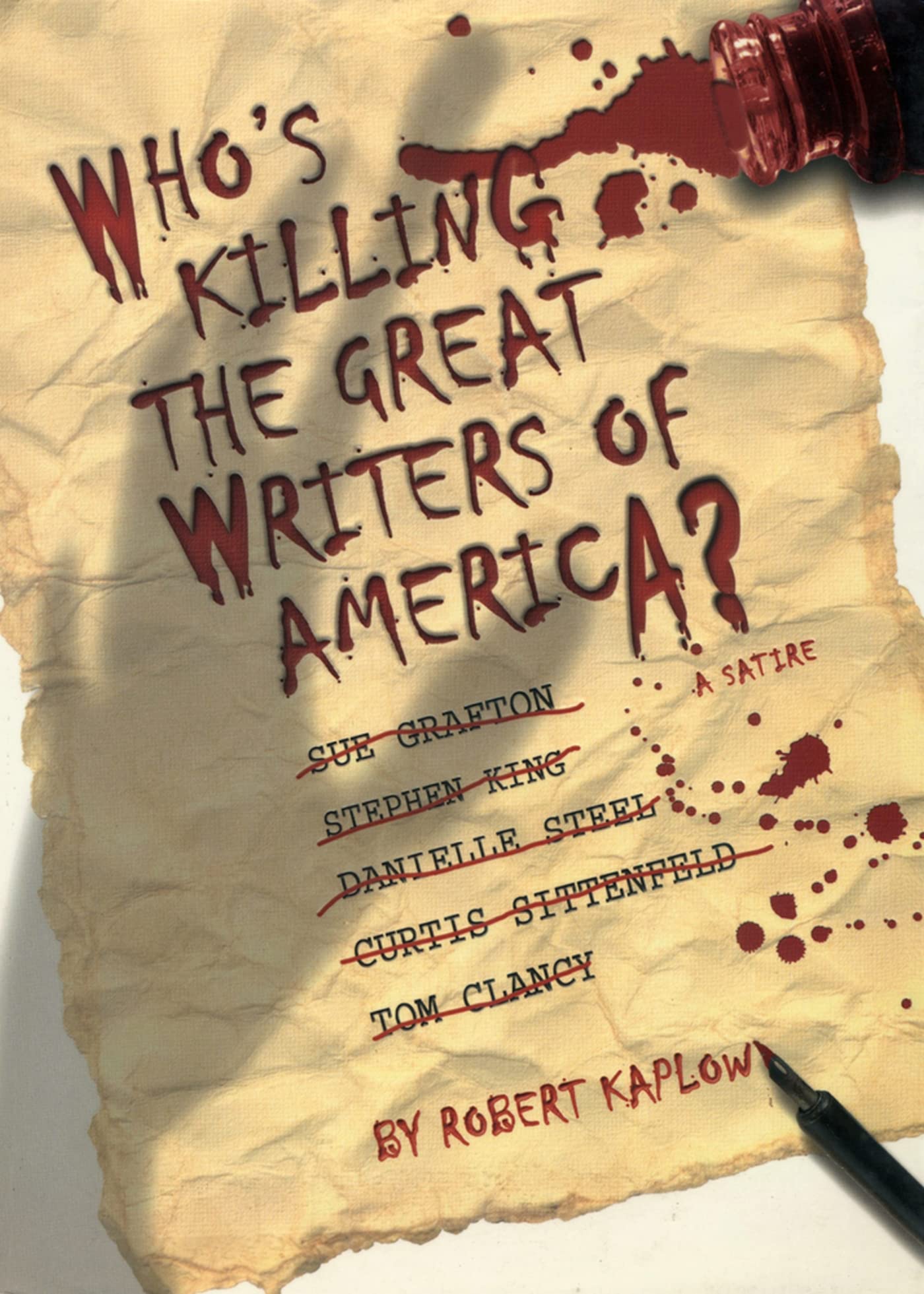 Who's Killing the Great Writers of America?: A Satire,Used