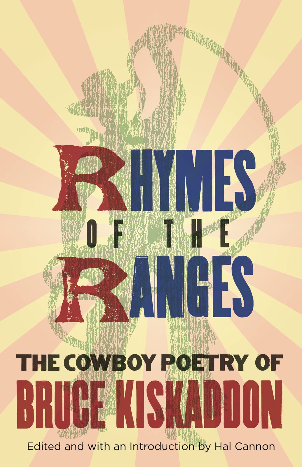 Rhymes of the Ranges: The Cowboy Poetry of Bruce Kiskaddon,Used