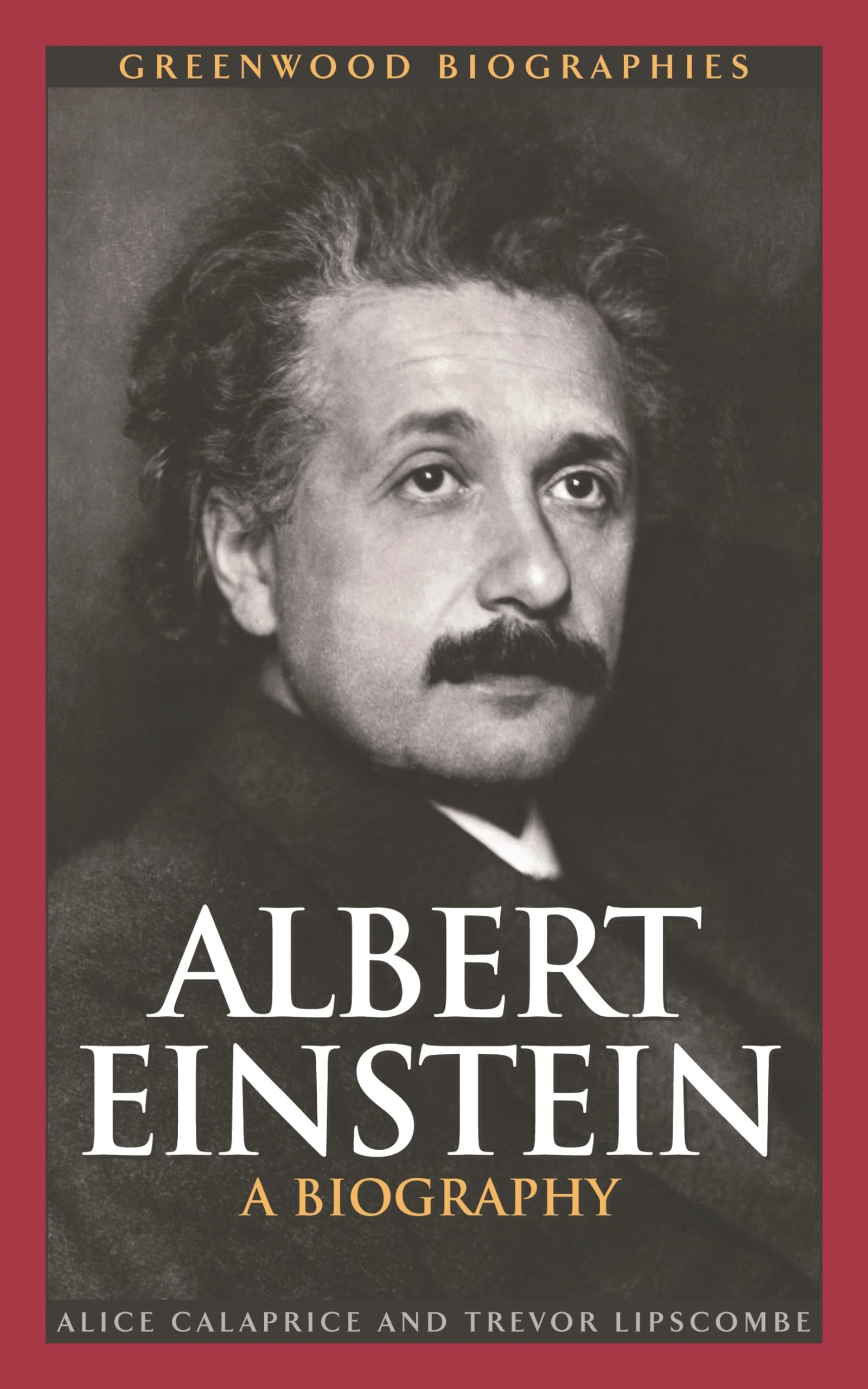Albert Einstein: A Biography (Greenwood Biographies)