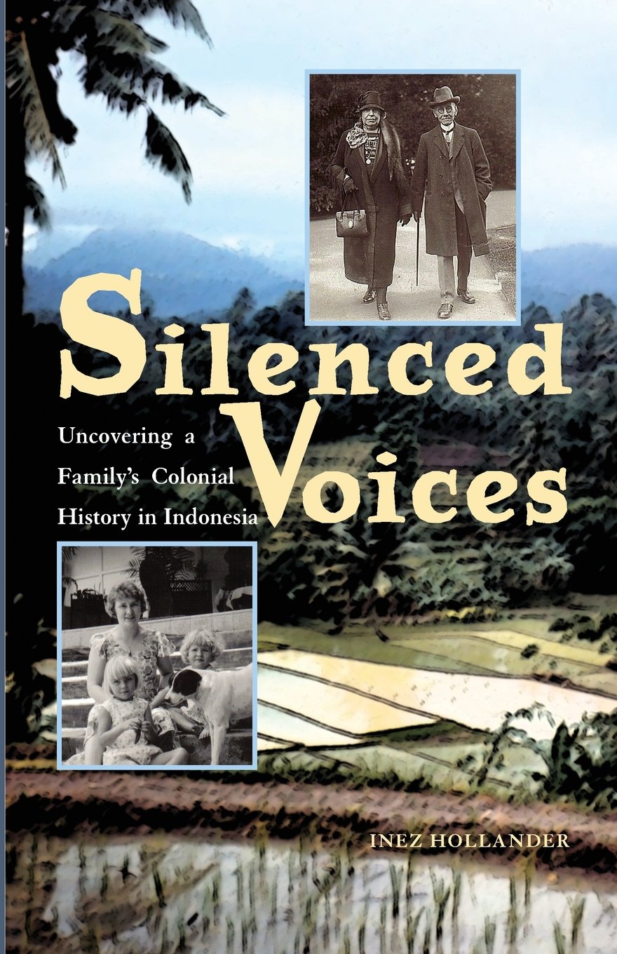 Silenced Voices: Uncovering A Familys Colonial History In Indonesia (Volume 119) (Ohio Ris Southeast Asia Series),New