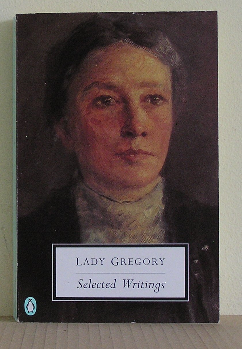 Lady Gregory: Selected Writings (Penguin Twentieth Century Classics),Used
