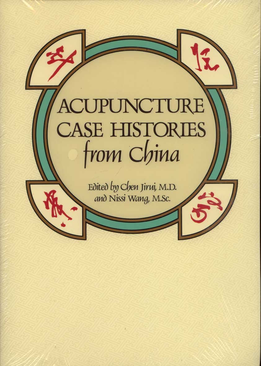 Acupuncture Case Histories From China,New