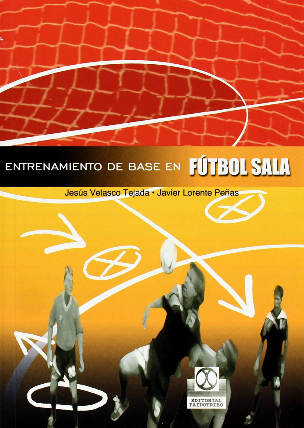 Entrenamiento De Base En Ftbol Sala (Spanish Edition),Used