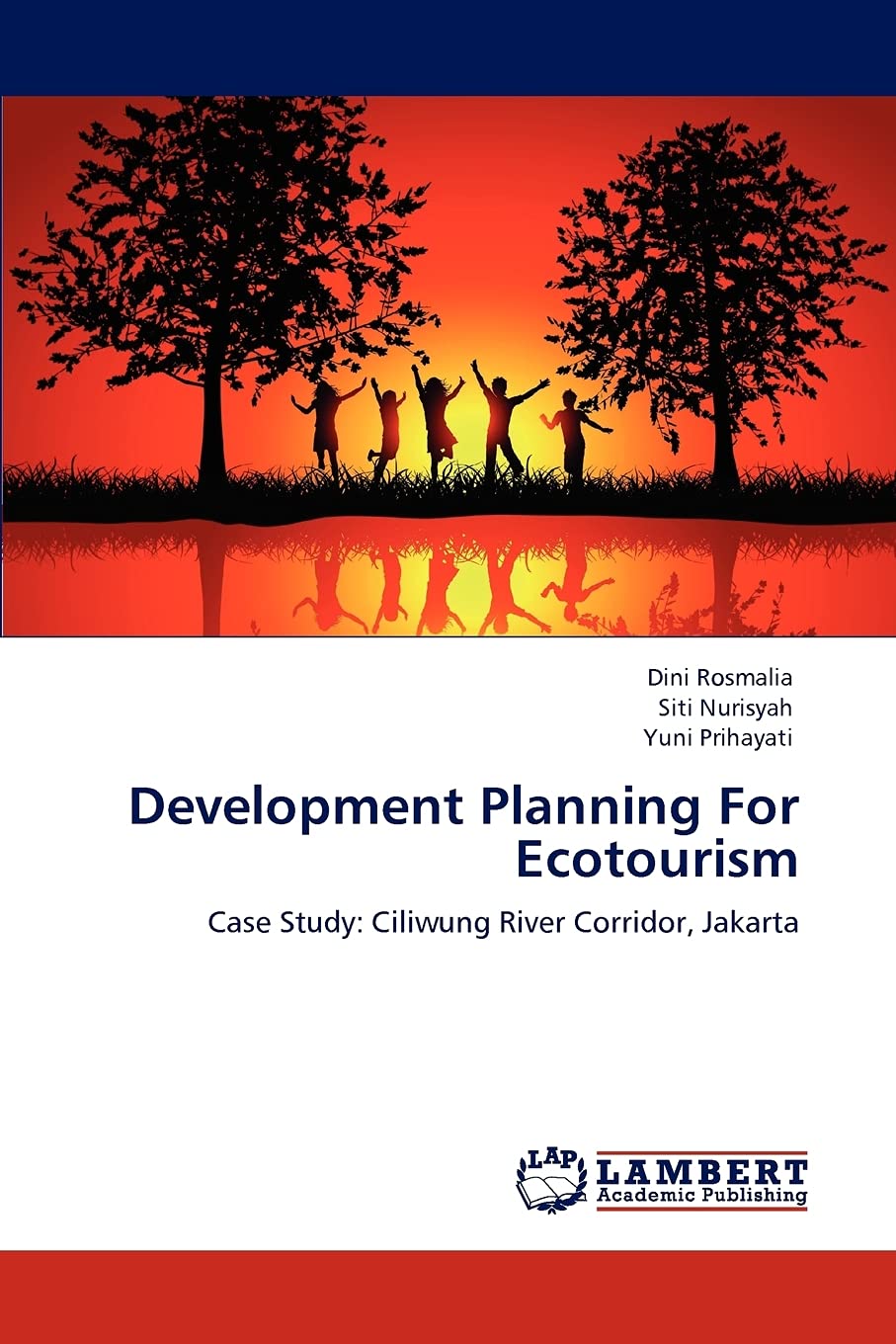 Development Planning For Ecotourism: Case Study: Ciliwung River Corridor, Jakarta,Used
