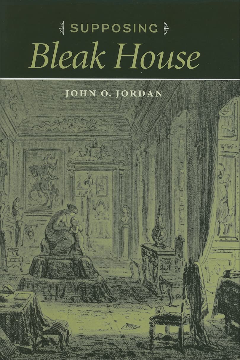 Supposing Bleak House (Victorian Literature And Culture Series),New