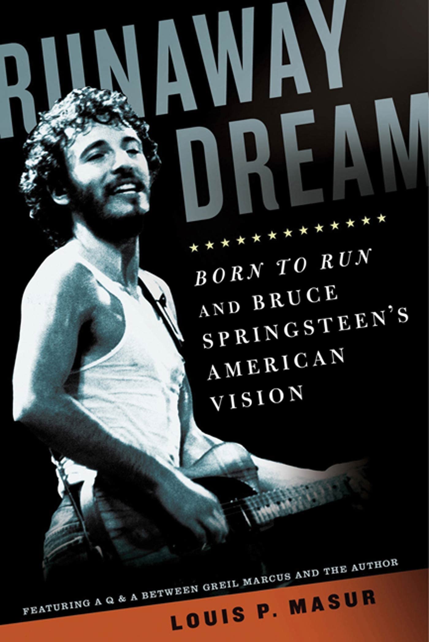 Runaway Dream: Born to Run and Bruce Springsteen's American Vision,Used