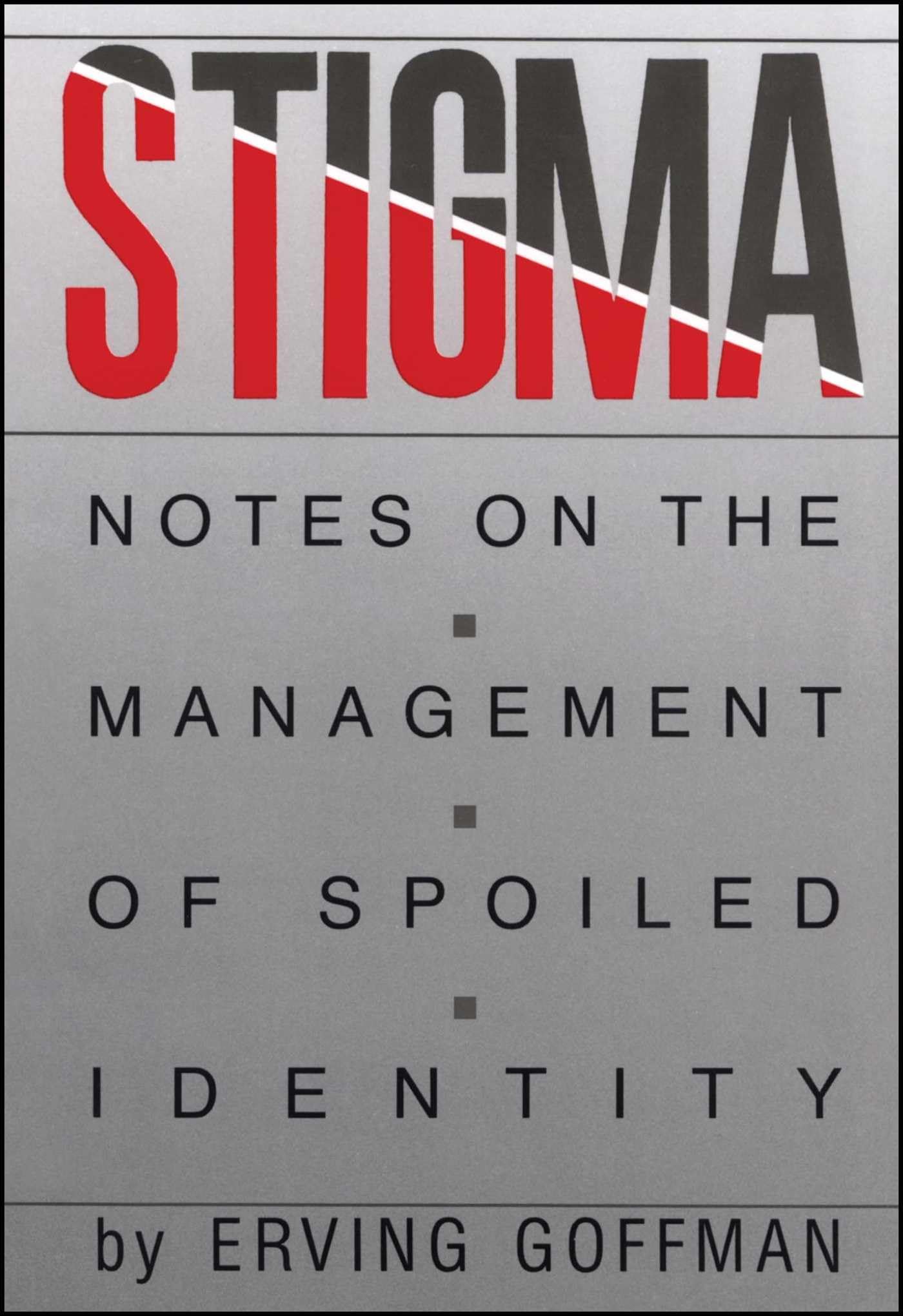 Stigma: Notes on the Management of Spoiled Identity,Used