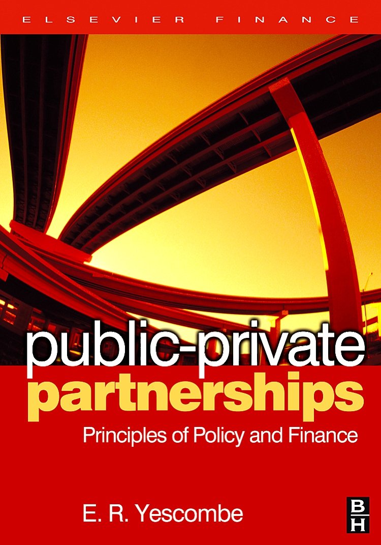 PublicPrivate Partnerships: Principles of Policy and Finance,Used
