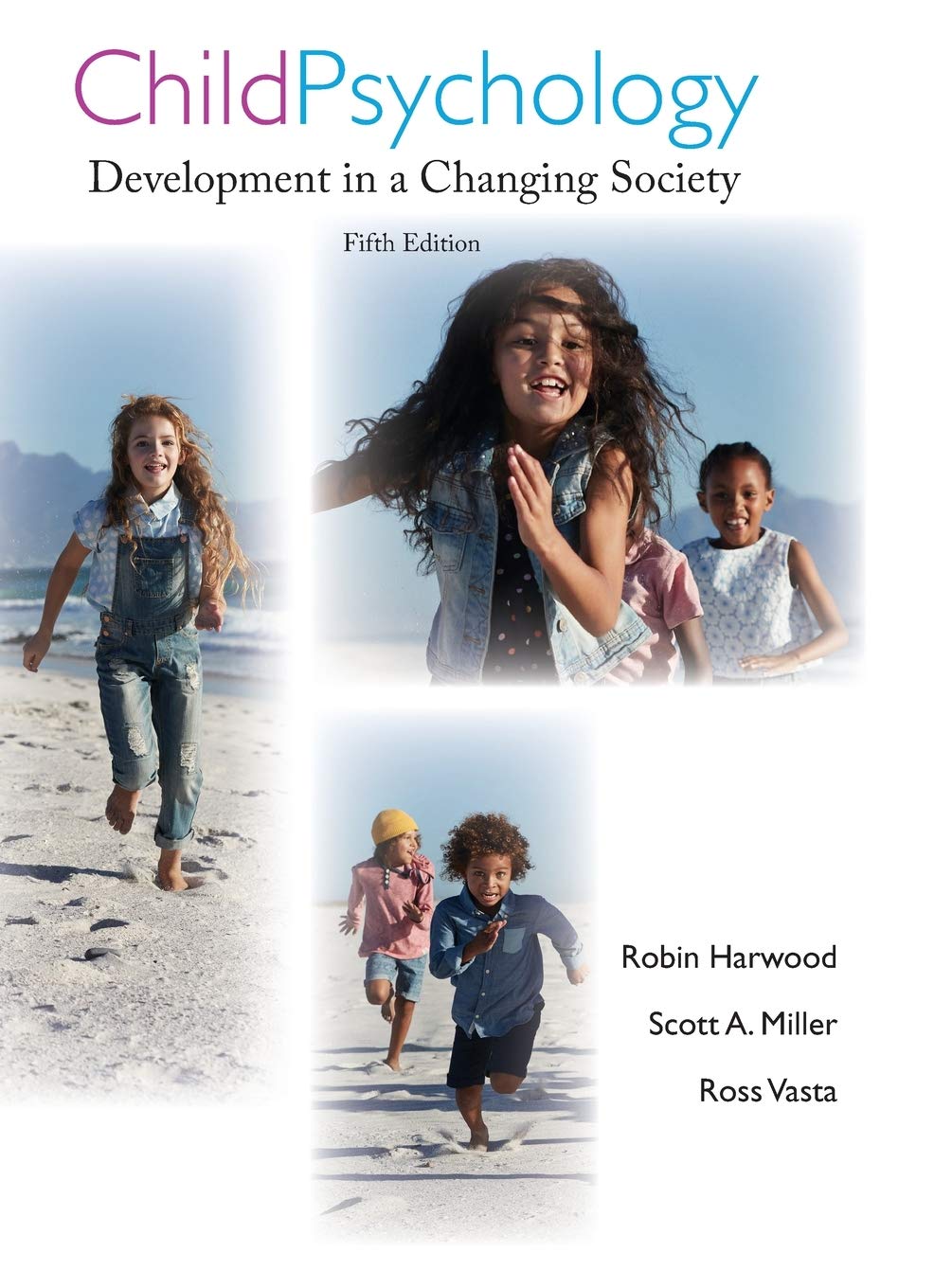 Child Psychology: Development in a Changing Society,New
