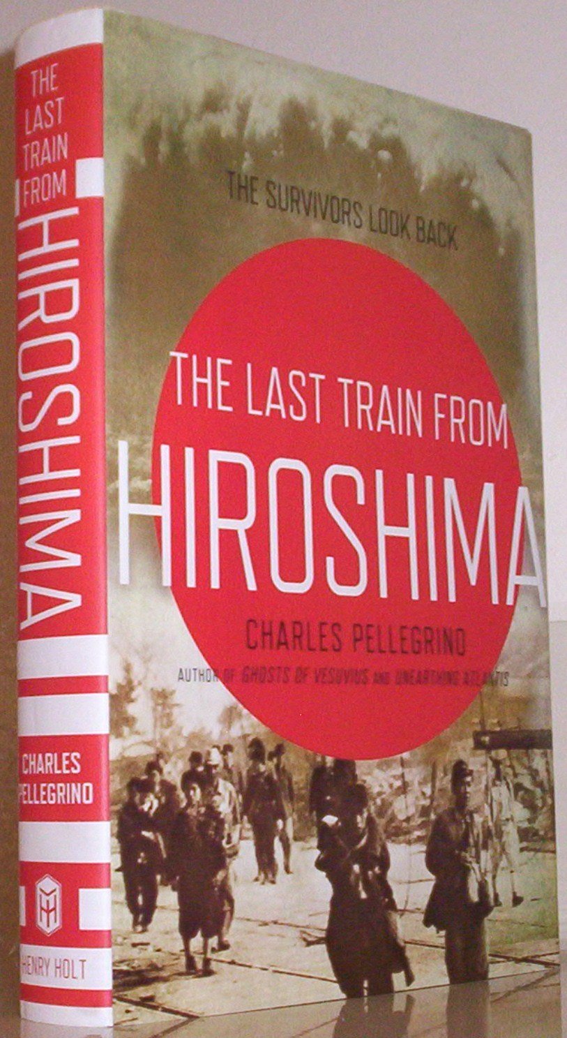 The Last Train From Hiroshima: The Survivors Look Back,New