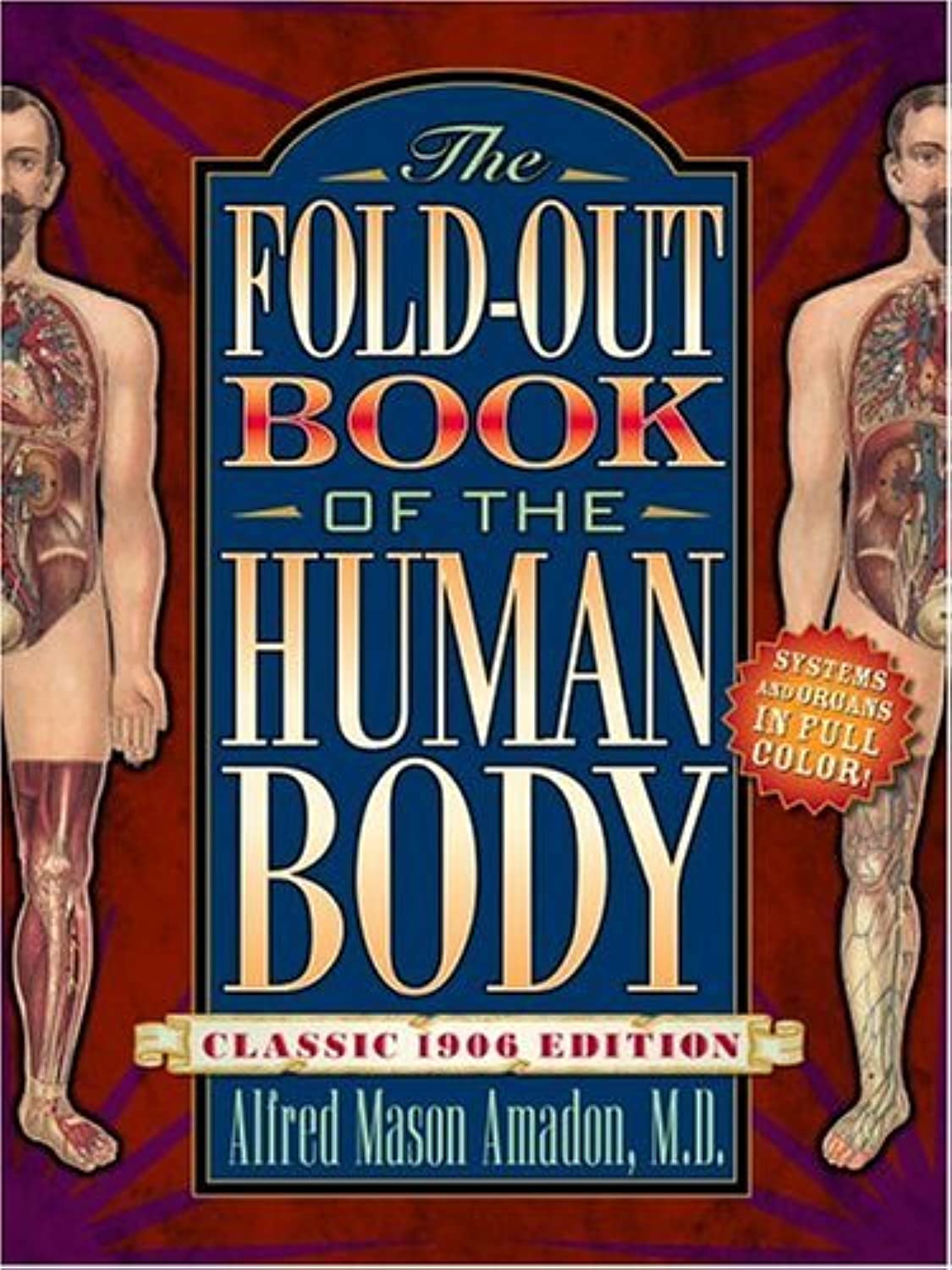 The Foldout Book Of The Human Body: Classic 1906 Edition,New