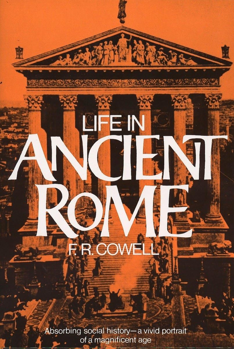 Life in Ancient Rome: Absorbing Social HistoryA Vivid Portrait of a Magnificent Age (Perigee),Used