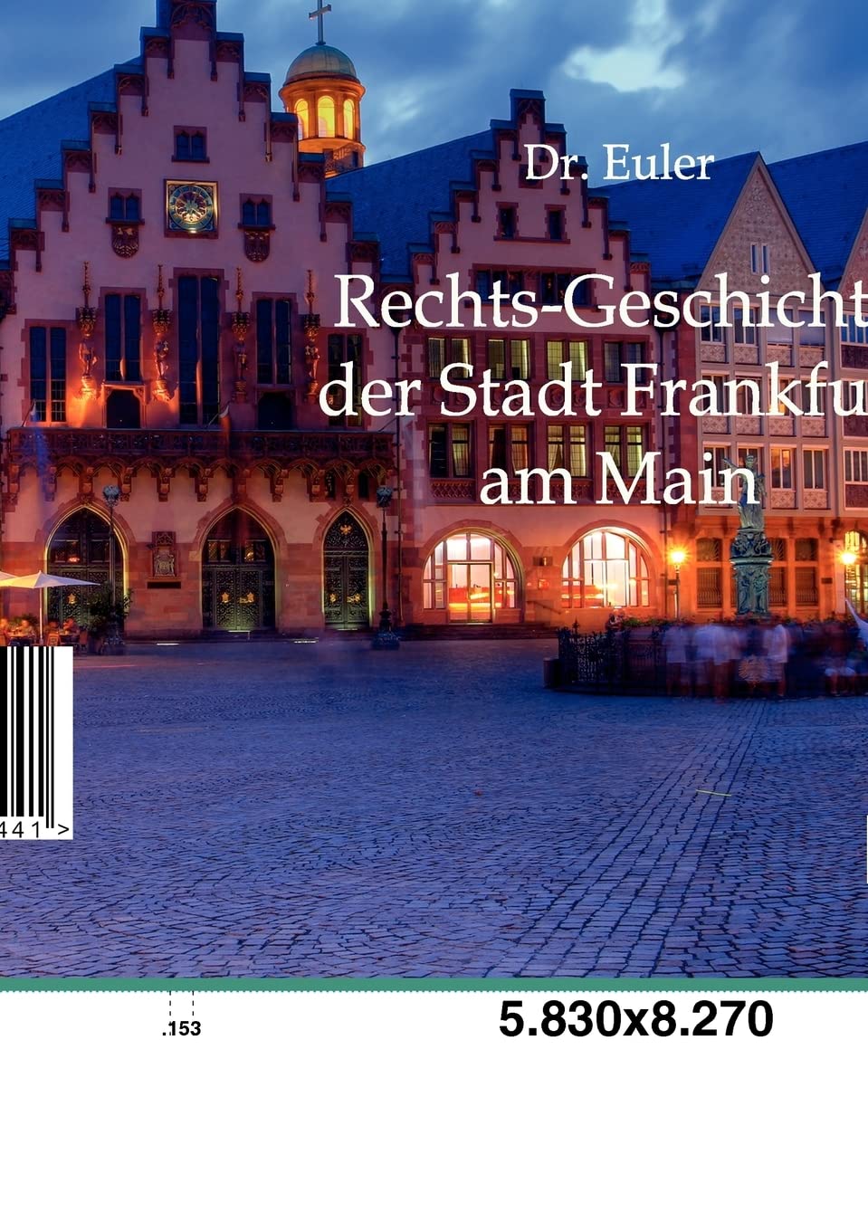 RechtsGeschichte Der Stadt Frankfurt Am Main (German Edition),Used