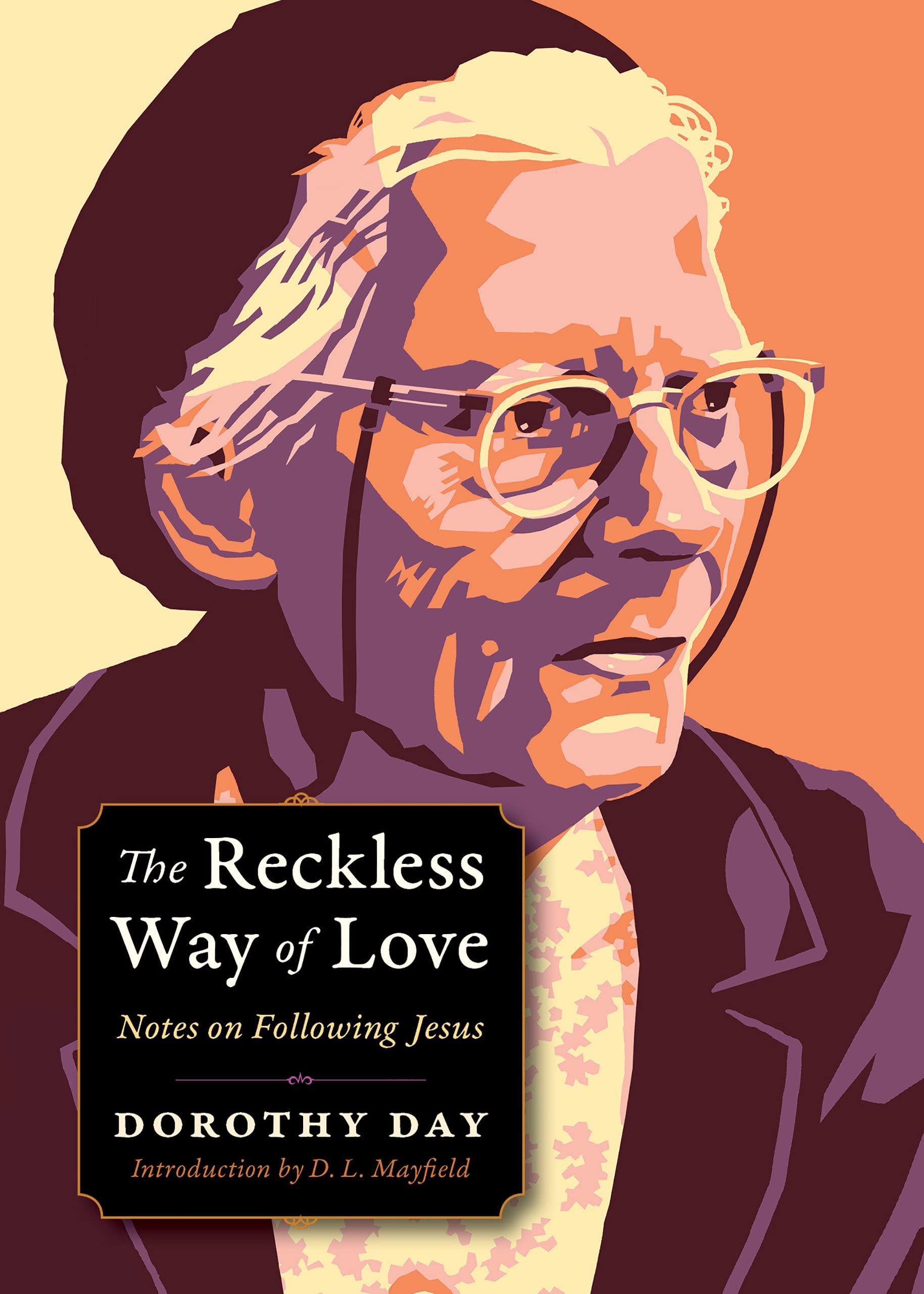 The Reckless Way of Love: Notes on Following Jesus (Plough Spiritual Guides: Backpack Classics),Used