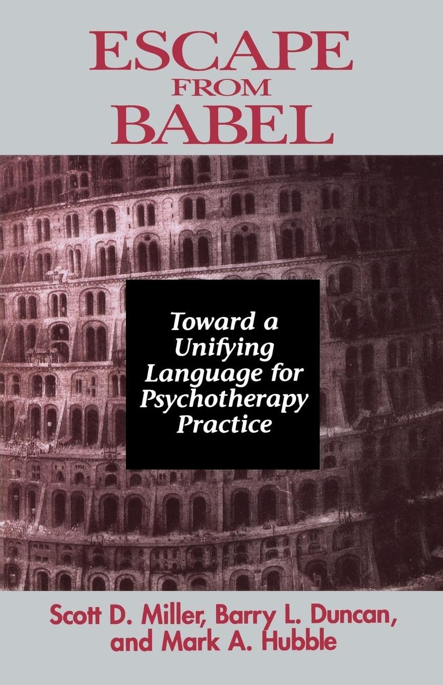 Escape From Babel: Toward A Unifying Language For Psychotherapy Practice (Norton Professional Books (Paperback)),New