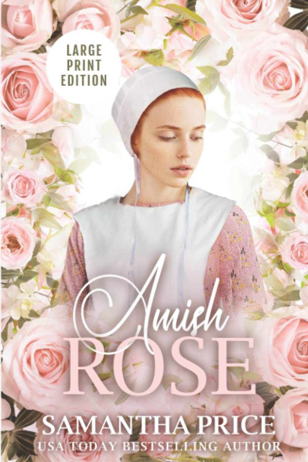 Amish Rose LARGE PRINT: Amish Romance (Amish Love Blooms),Used