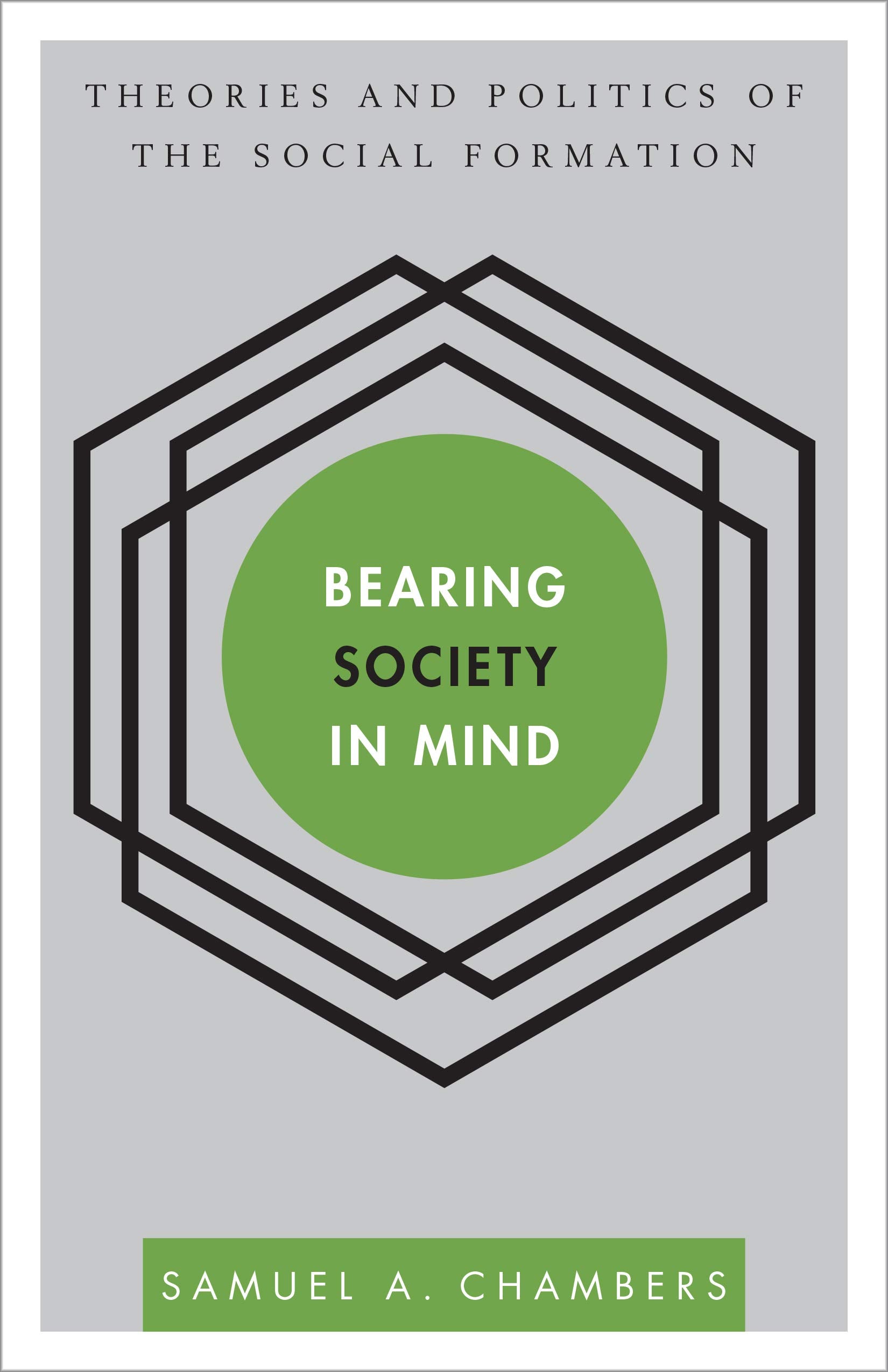 Bearing Society in Mind: Theories and Politics of the Social Formation (Disruptions),Used