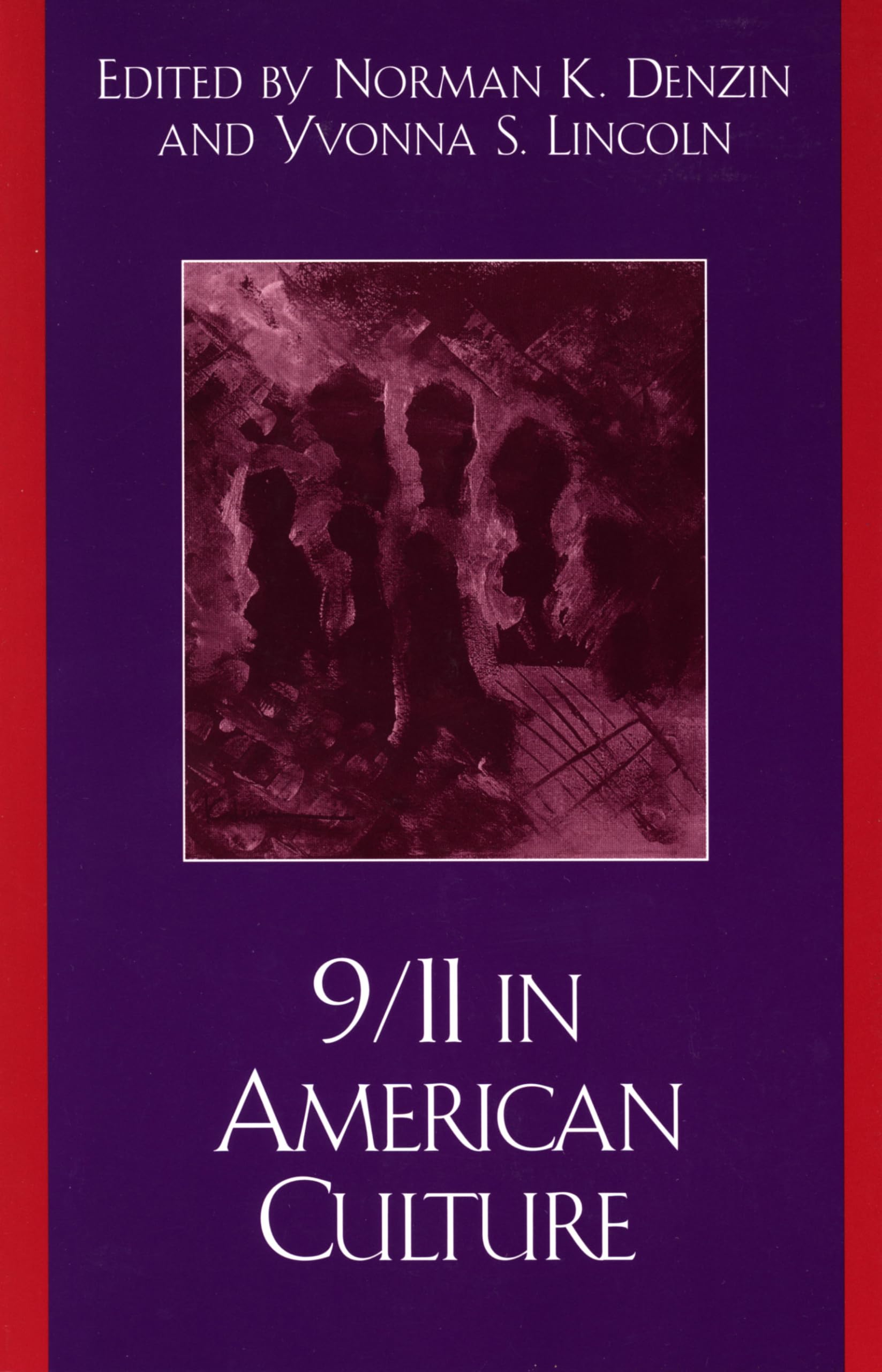 9/11 in American Culture (Crossroads in Qualitative Inquiry),Used