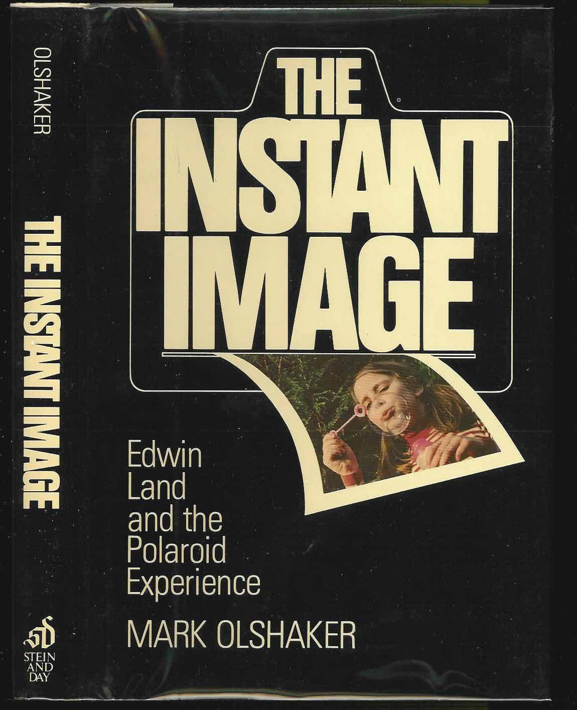 The Instant Image: Edwin Land And The Polaroid Experience,Used