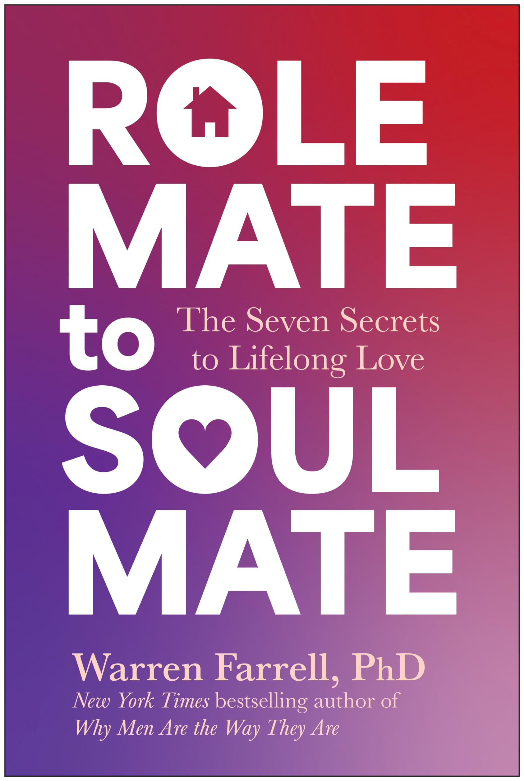Role Mate To Soul Mate: The Seven Secrets To Lifelong Love,Used