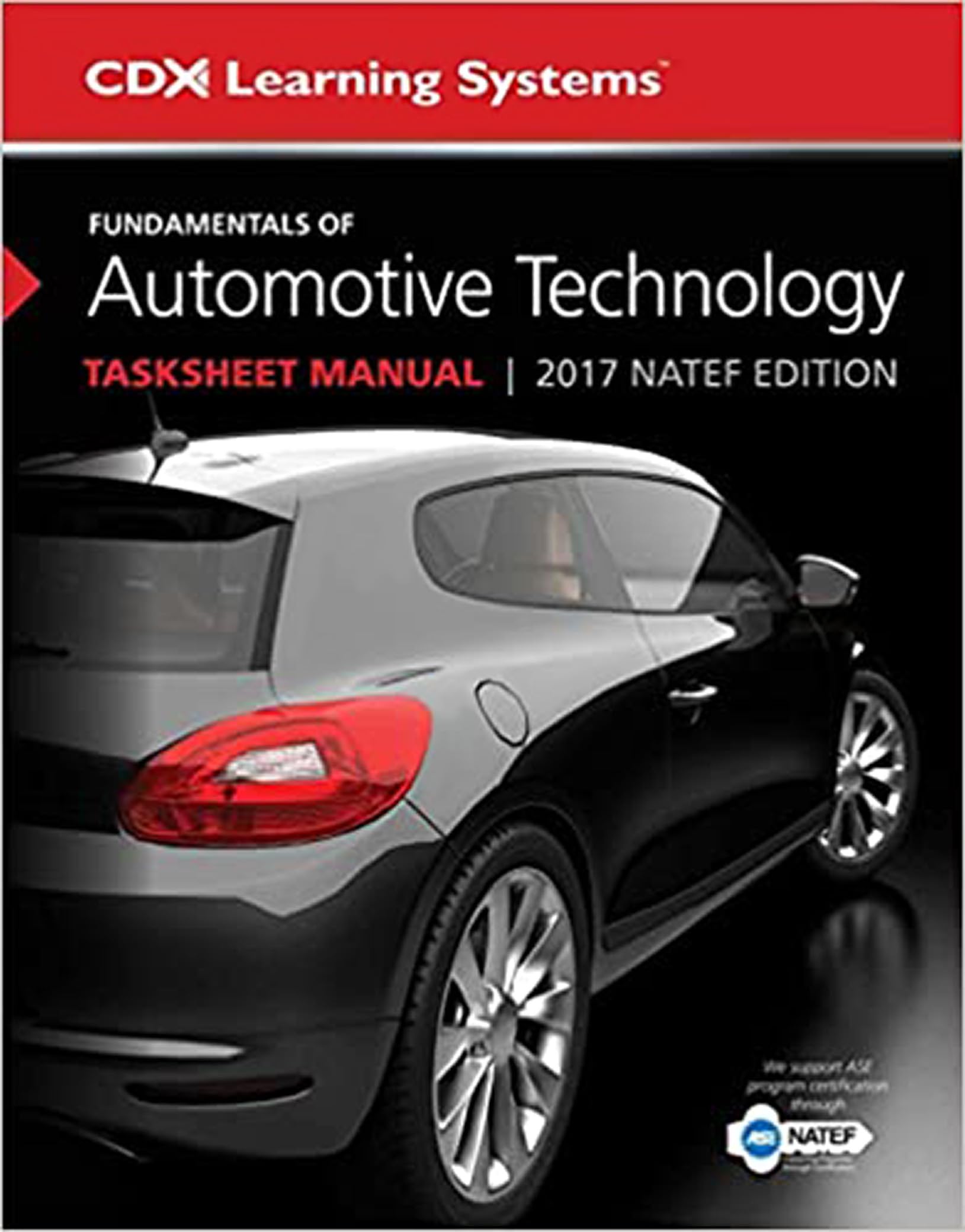 Fundamentals of Automotive Technology Tasksheet Manual: 2017 NATEF Edition,Used