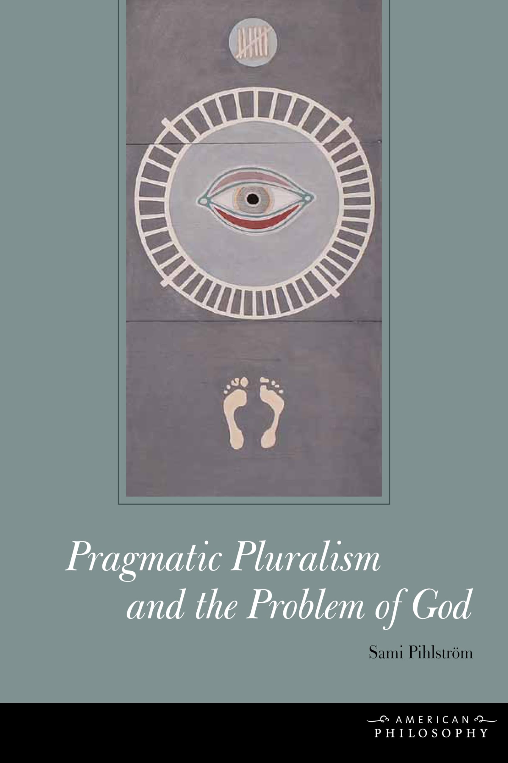 Pragmatic Pluralism and the Problem of God (American Philosophy),Used