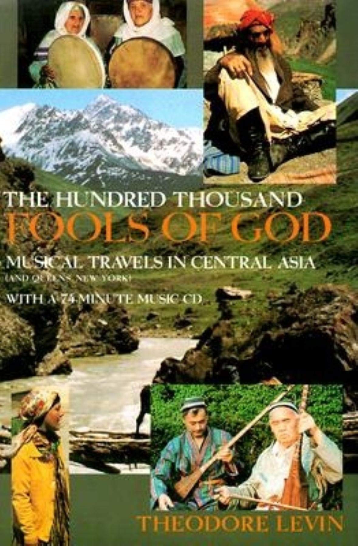 The Hundred Thousand Fools Of God: Musical Travels In Central Asia (And Queens, New York)