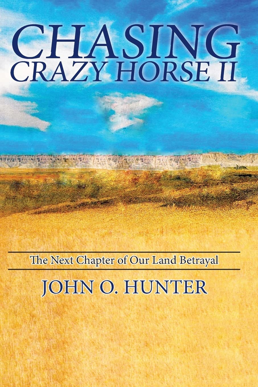 Chasing Crazy Horse Ii: The Next Chapter Of Our Land Betrayal,Used