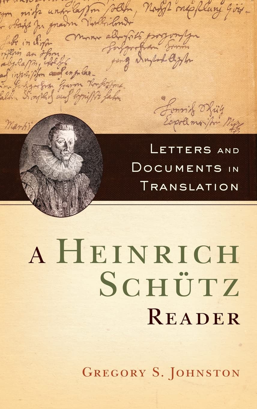 A Heinrich Schtz Reader: Letters and Documents in Translation,Used