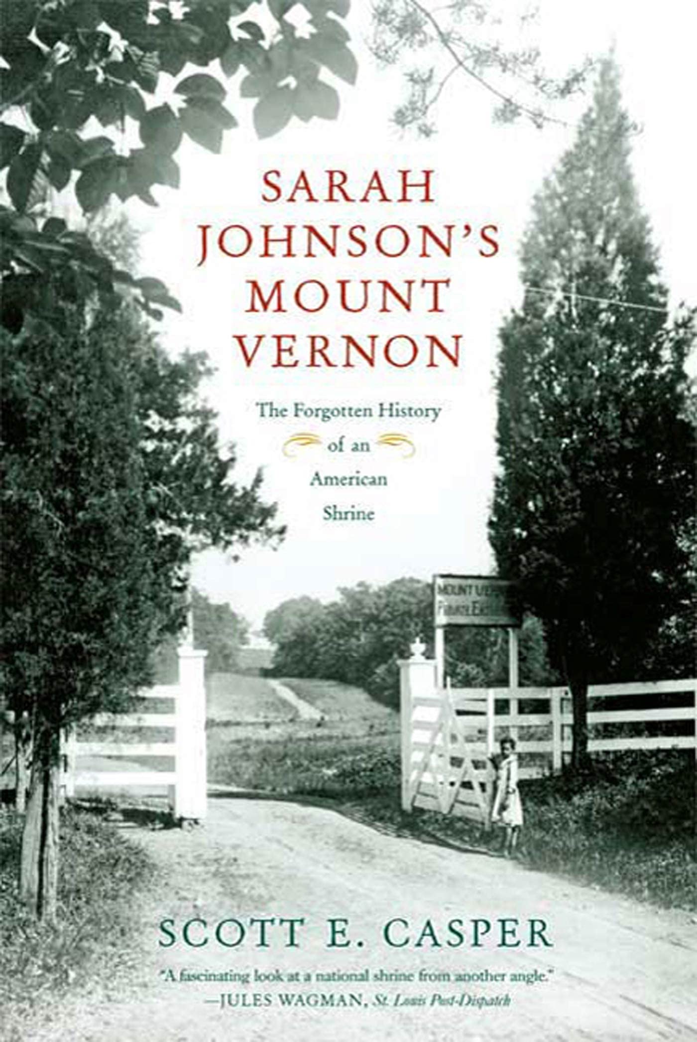 Sarah Johnson'S Mount Vernon: The Forgotten History Of An American Shrine,New