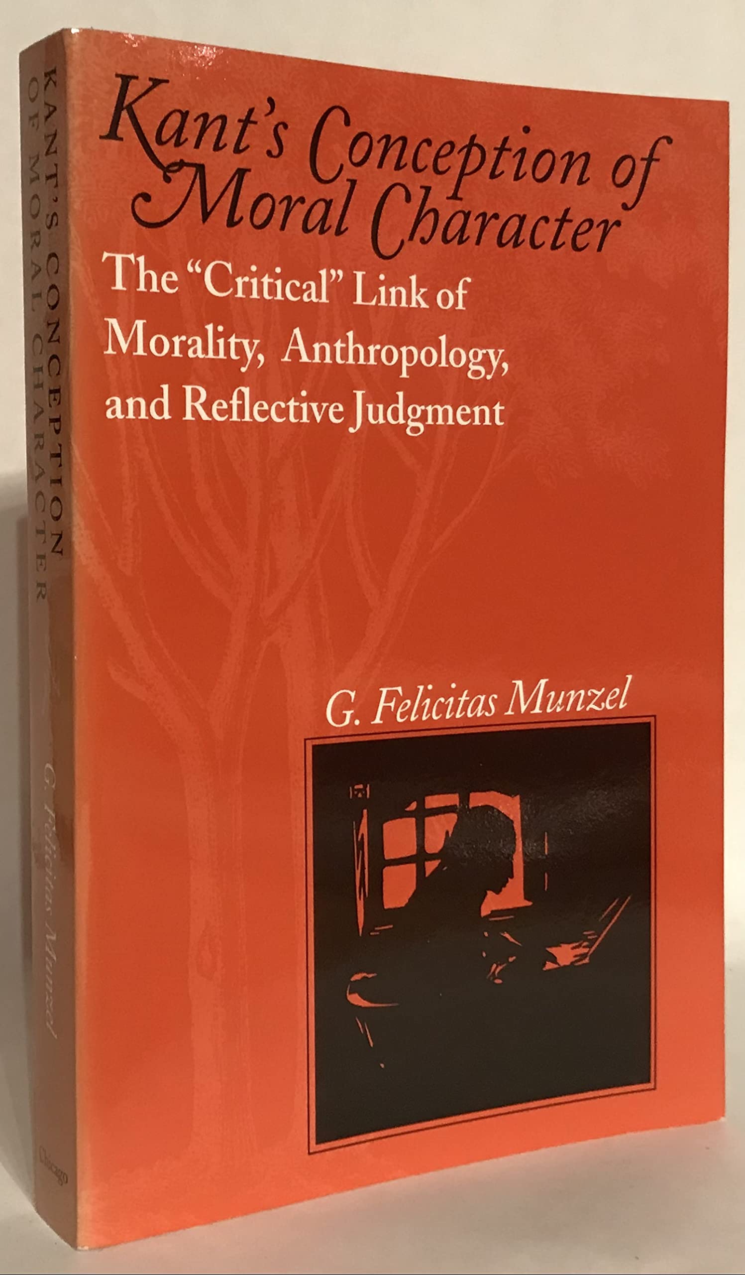 Kant's Conception of Moral Character: The 'Critical' Link of Morality, Anthropology, and Reflective Judgment,New