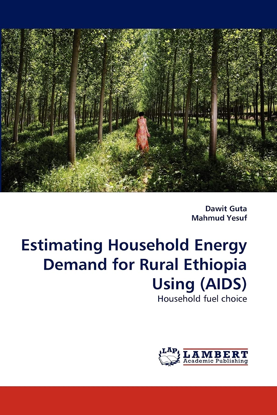 Estimating Household Energy Demand for Rural Ethiopia Using (AIDS): Household fuel choice,Used