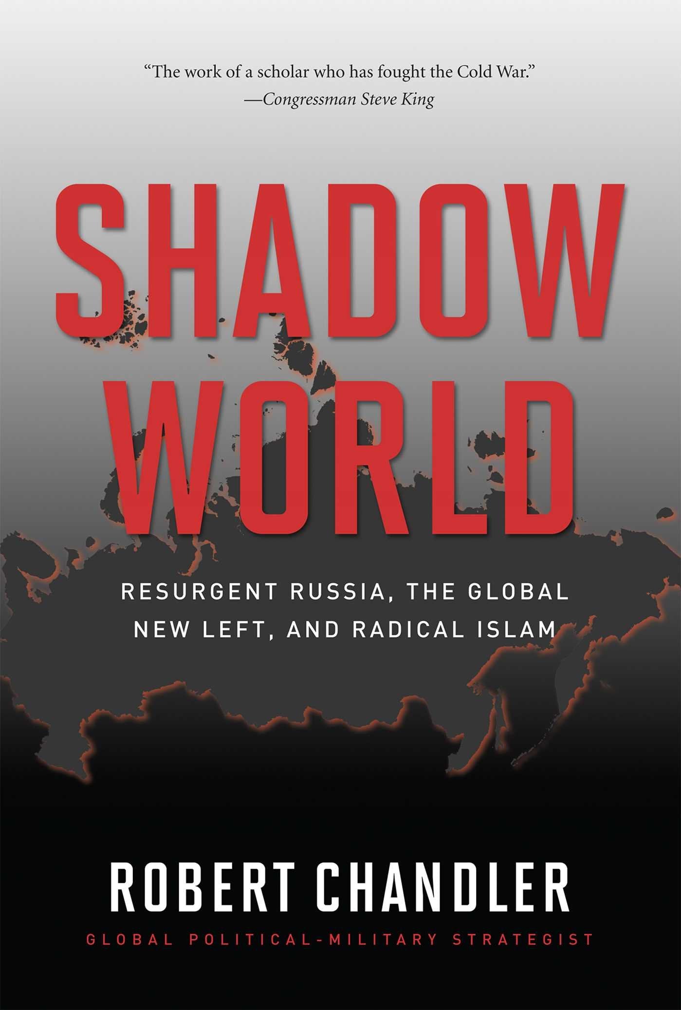 Shadow World: Resurgent Russia, The Global New Left, and Radical Islam,Used