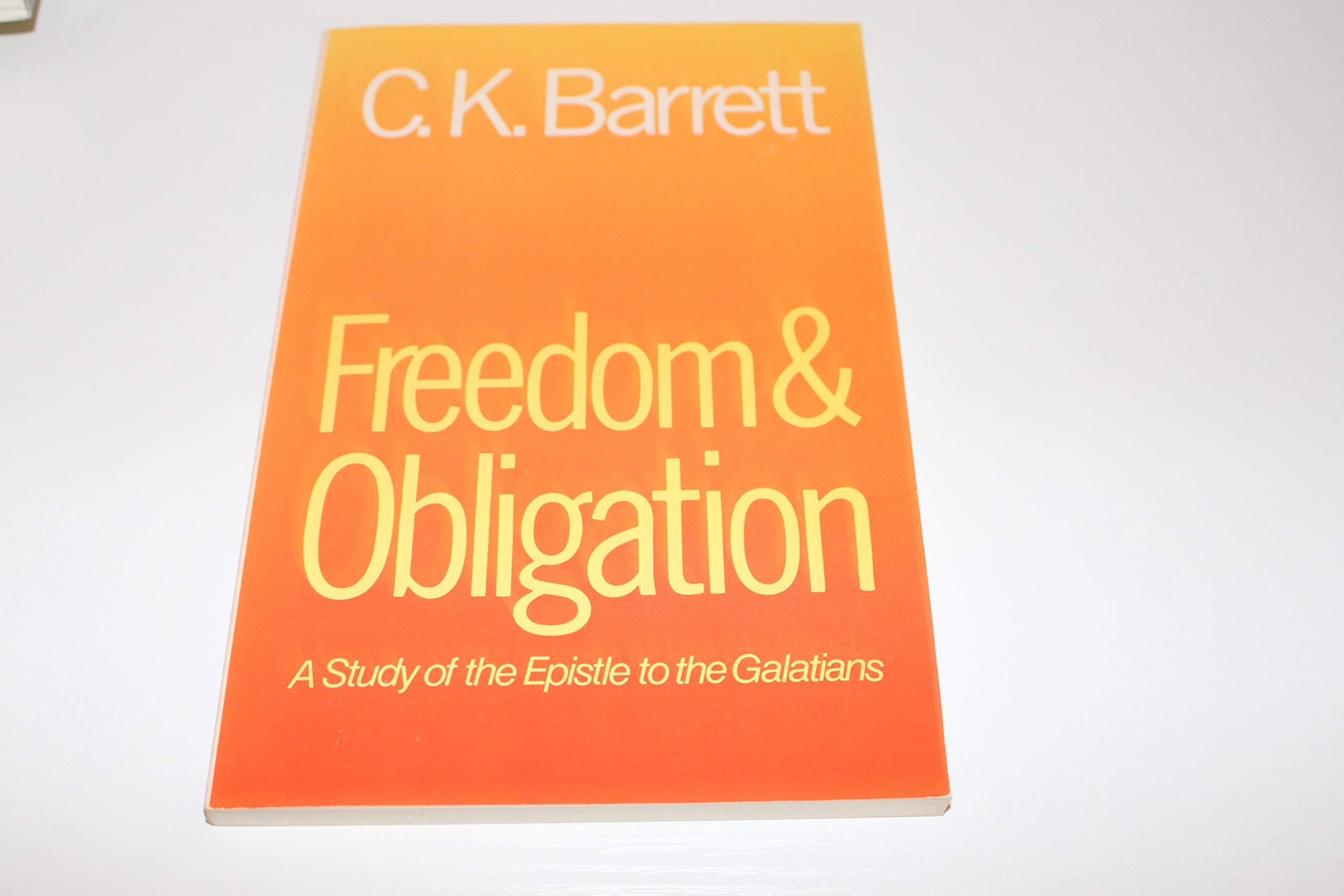 Freedom And Obligation: A Study Of The Epistle To The Galatians,New