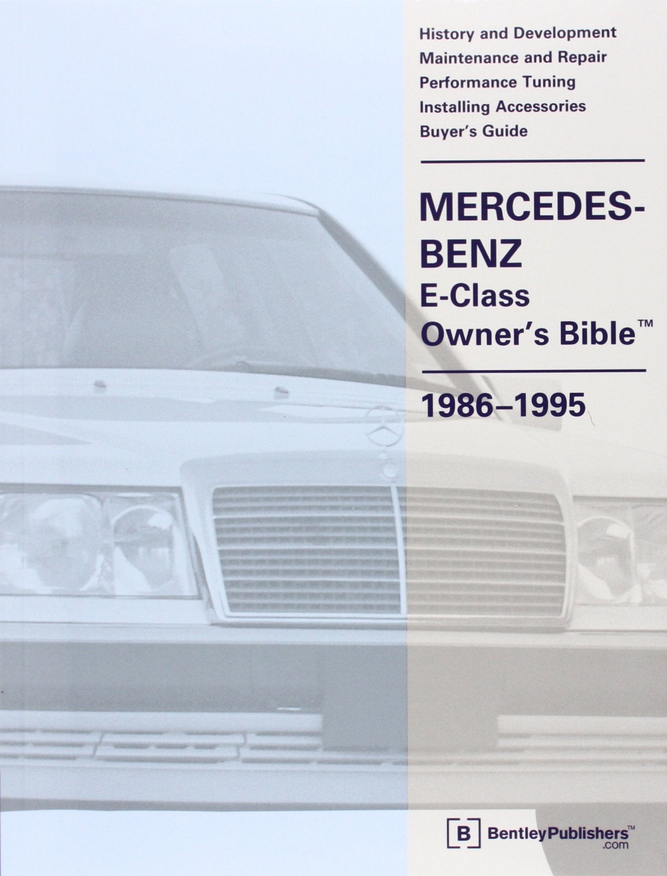 Mercedesbenz Eclass Owner'S Bible: 19861995,New